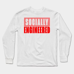 Socially Engineered Long Sleeve T-Shirt